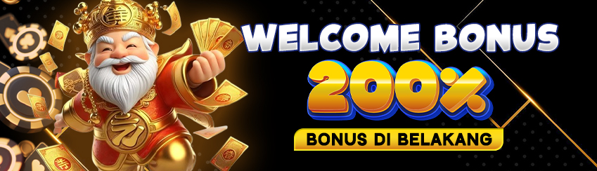 WELCOME BONUS NEW MEMBER 200% DIBELAKANG