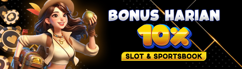 BONUS HARIAN SPORTSBOOK & SLOT 10%